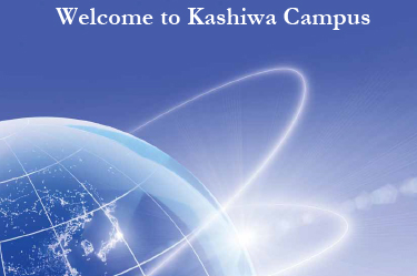 Welcome to Kashiwa Campus