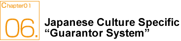 Japanese Culture Specific “Guarantor System”