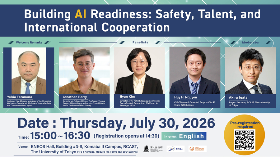 Symposium "Building AI Readiness: Safety, Talent, and International Cooperation" | The University of Tokyo Symposium "Building AI Readiness: Safety, Talent, and International Cooperation" | The University of Tokyo